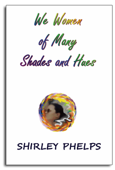 We Women of Many Shades and Hues